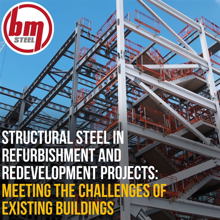 Structural Steel in Refurbishment and Redevelopment Projects: Meeting the Challenges of Existing Buildings
