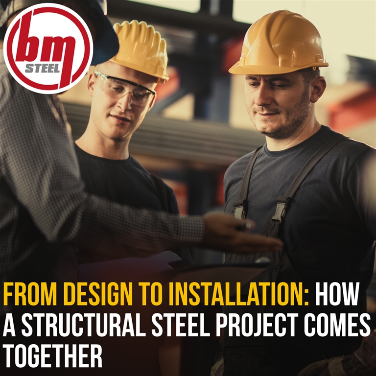 From Design to Installation: How a Structural Steel Project Comes Together