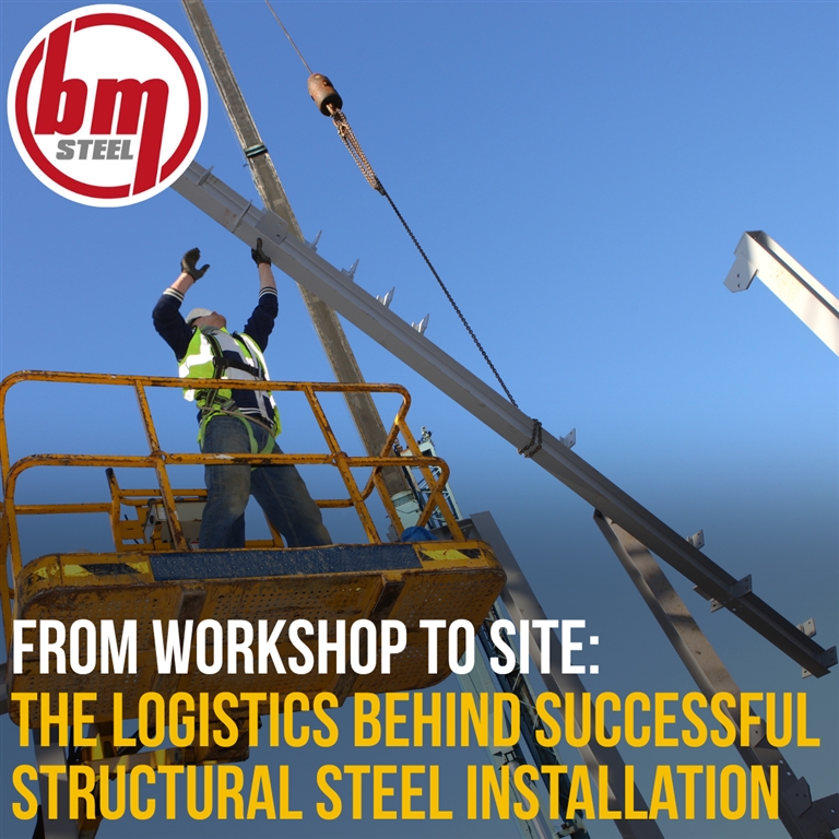 From Workshop to Site: The Logistics Behind Successful Structural Steel Installation